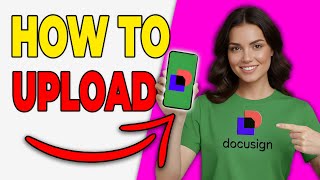 How To Upload Documents To DocuSign [Full Walkthrough 2026]