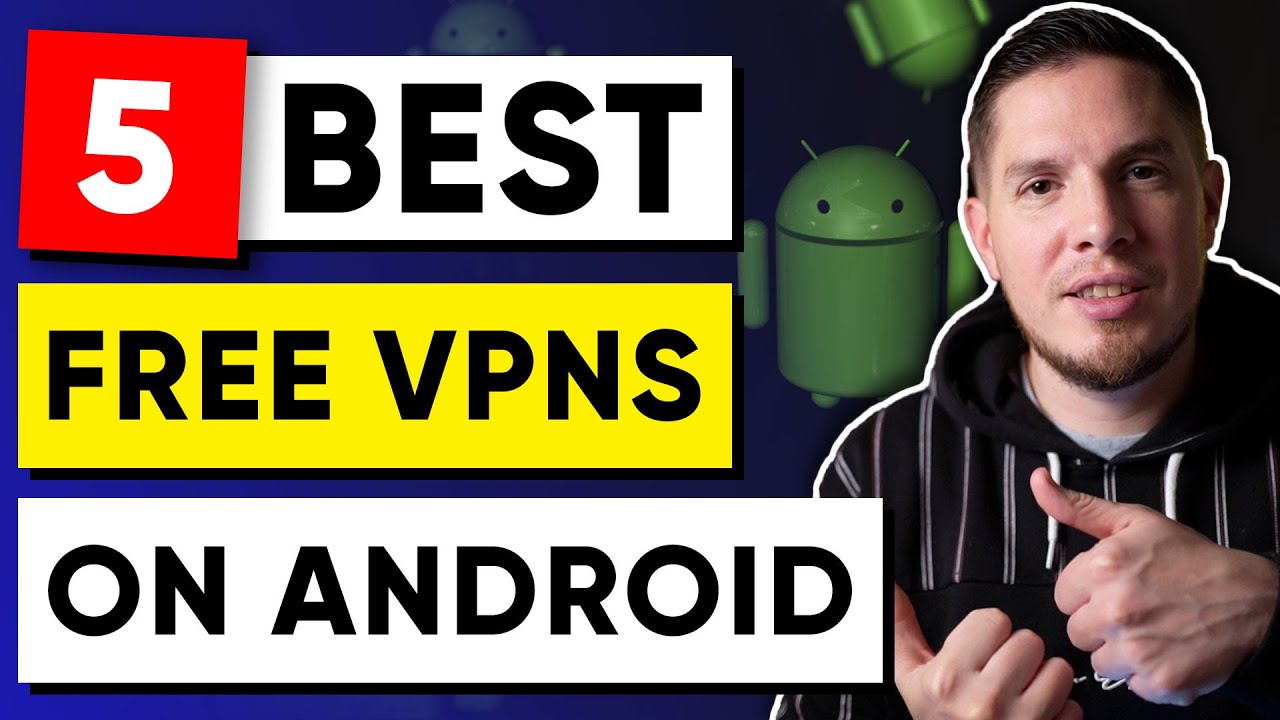 5 Best FREE Android VPN Services For 2024 (Safe To Use!) 🎯 - YouTube