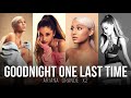goodnight n go VS. one last time (MASHUP) Ariana Grande x2