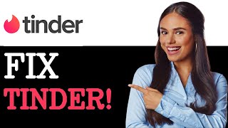 How To Fix Tinder Is Not Showing Matches (2025)