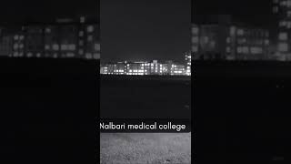 Nalbari Medical College | #shortsvideo #medicalschool #doctor #youtubeshorts #viral #mbbs