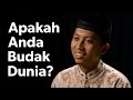 Cambuk Hati: Budak Dunia - Ustadz Ammi Nur Baits