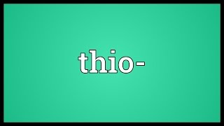 Thio- Meaning