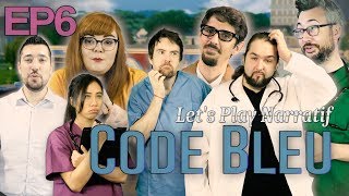 (Let's play Narratif) - CODE BLEU - Episode 6 - SAMU les copains !