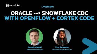 [LIVE] How To Set Up Openflow Oracle CDC with Cortex Code