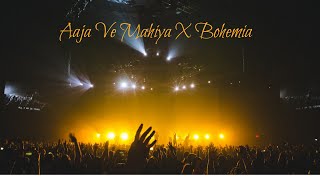 Aaja Ve Mahiya X Bohemia (Mega RapMix)  | Imran Khan X Bohemia