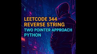 DSA| LeetCode 344 – Reverse String | Two Pointer Approach | Python | Hindi | Crack FAANG