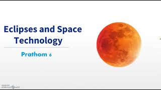 Science 6 Eclipses and Space Technology.