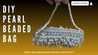 How to make a simple pearls beaded bag |Diy beaded bag |waste material utilise  #pearls #beadedbags