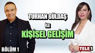 Mutlu Olmanın Püf Noktaları! - Turhan Güldaş ile Kişisel Gelişim #1