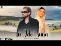 tu jado auna official video arjan dhillon mxrci latest punjabi songs 2024