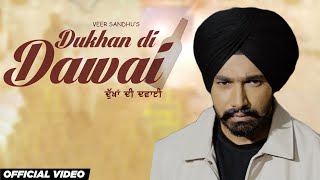 Dukhan Di Dawai - Veer Sandhu Ft. Shipra Goyal | Latest Punjabi Songs 2023 | New Punjabi Songs 2023