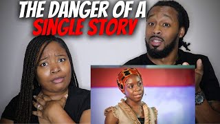 American Couple Reacts "Nigerian Novelist Chimamanda Ngozi Adichie: The Danger Of A Single Story"