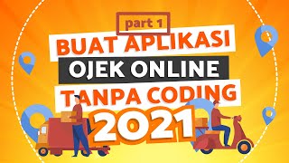 #jagel2021 [TUTORIAL] - PART 1. CARA MEMBUAT APLIKASI OJEK ONLINE SENDIRI (untuk Android)