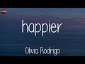 Olivia Rodrigo - Happier (lyrics)