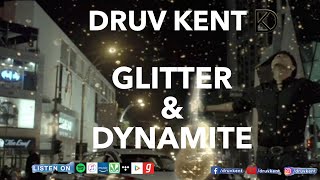 Druv Kent | Glitter \u0026 Dynamite | Official Music Video