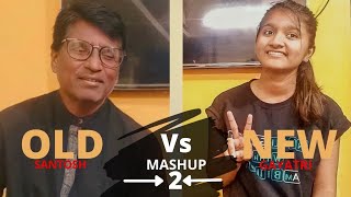 New vs Old 2  Bollywood Songs Mashup | Gayatri Kulkarni feat. Santosh Kulkarni |