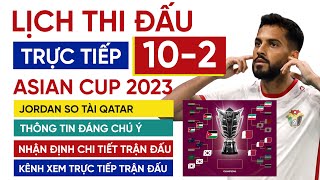 Lịch trực tiếp bóng đá Asian Cup 2023 hôm nay 10-2 | Jordan vs Qatar chung kết trên VTV5 và FPT Play