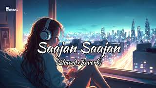 Saajan Saajan More Saajan (Slowed+Reverb)  Dil Ka Rishta - Lofi Mix ||SR creation || Romantic song