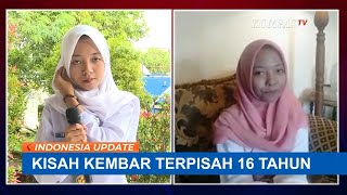 Ini Anak Kembar yang Terpisah 16 Tahun, Nadya dan Nabila