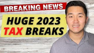 IRS Announced 2023 Tax Breaks | Tax Saving Strategy for Financial Independence