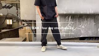 DYCTEAM / four way stretch slacks