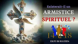 Existerait il une armistice spirituelle Culte du 10.11.2024