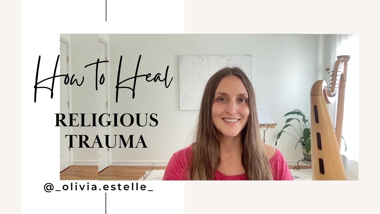 How To Heal Religious Trauma Youtube