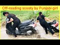 Off-roading scooty by Punjabi girl | *Offroading scooty in mud | *stuckinmud