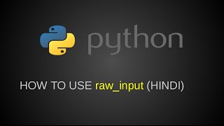 Python how to use rawinput (HINDI)