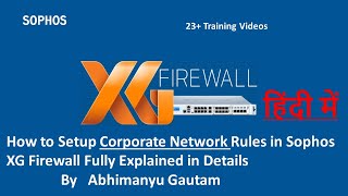 How to Setup Corporate Network Rules in Sophos XG Firewall | Sophos XG Firewall Training In Hindi