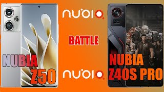 Nubia Z50 vs Nubia Z40S Pro