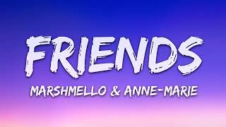 Friends Song Lyrics 🎶 || Marshmello ft. Anne Marie