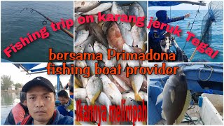 Trip Mancing ke Karang Jeruk Tegal Ikannya Melimpah