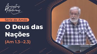 02 - O Deus das Nações  (Am 1.3-2.3)