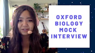 Oxford University Undergraduate Biology Mock Interview - Nora