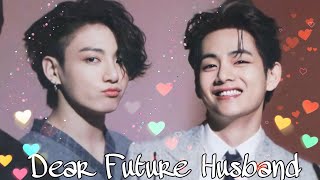 Taekook ~ Dear Future Husband 💗 | TAEKOOK FMV|