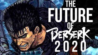 The Future of Berserk 2020