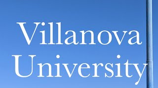 Villanova University Guide: Quick Overview of Villanova University