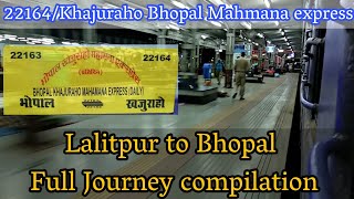 Full journey compilation || Bhopal Khajuraho Mahmana express || lalitpur to Bhopal || Indian railway