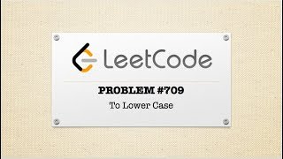To Lower Case - LeetCode Problem #709
