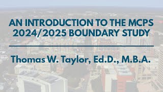 An Introduction to the MCPS 2024/2025 Boundary Study