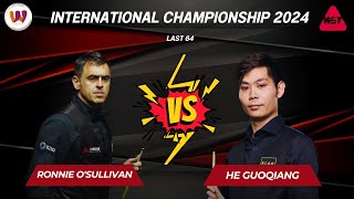 Full Match : Ronnie O'Sullivan vs He Guoqiang | International Championship 2024 - Last 64