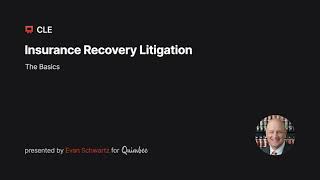 Insurance Recovery Litigation: Online CLE Course | Quimbee CLE