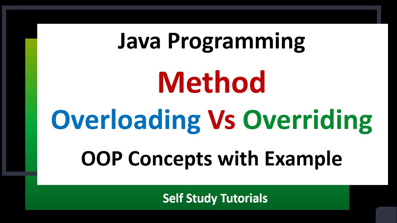 Java Method Overloading And Overriding With Examples | Java ...