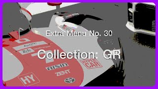 GT7 - EXTRA MENU NO. 30 - COLLECTION: GR (GAZOO RACING)