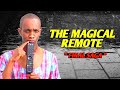 THE MAGICAL REMOTE😂😂😂 ( Ep 10 )Crazy Technic Hawkers Are Using To Deal With The City County Offcers.