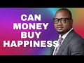 Does Money Buy Happiness