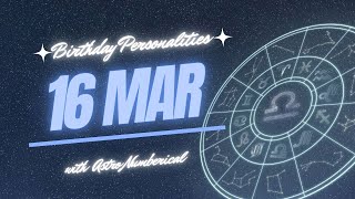 16 March Zodiac Horoscope: Birthday Personality \u0026 Traits Revealed