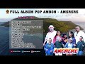 full album ambon amerere lagu daerah maluku barat daya